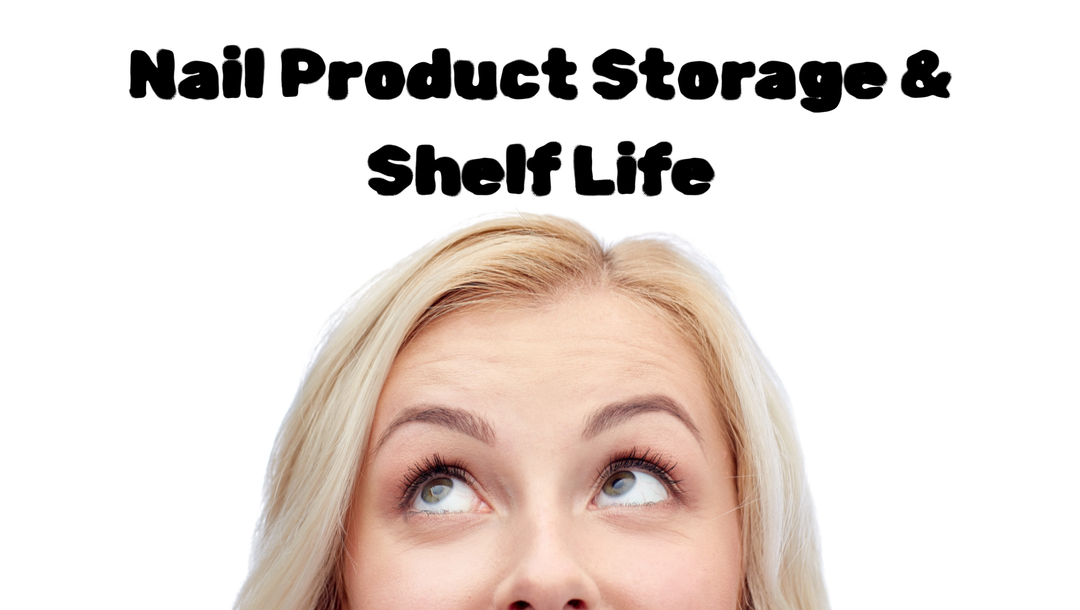 Nail Product Storage & Shelf Life: Make Your Gels Last